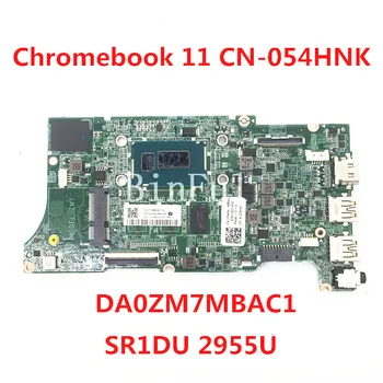 Płyta główna CN-054HNK 054HNK 54HNK Dla Dell Chromebook 11 płyta główna laptopa DA0ZM7MBAC1 Z procesorem SR1DU 2955U 100% w pełni Przetestowany Dobrze